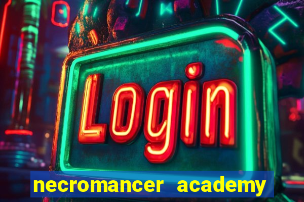 necromancer academy and the genius summoner wiki